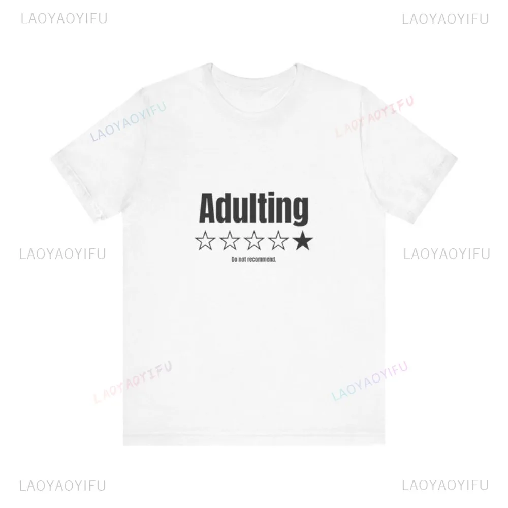 Adulting Do Not Recommend Funny Black Humor Adult Joke Tshirt Casual Fashion Loose Harajuku Hip Hop Punk Women Man Clothing