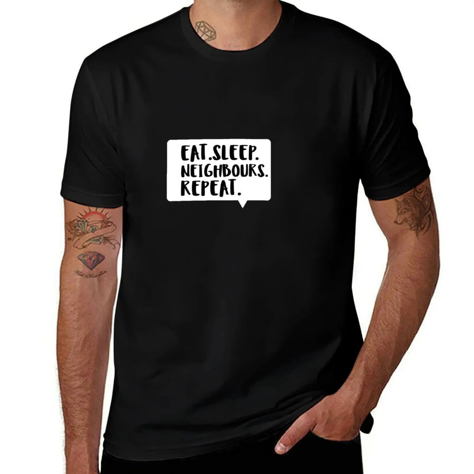 

Eat. Sleep. Neighbours. Repeat. T-Shirt man t shirt cotton t shirt man casual T-Shirt