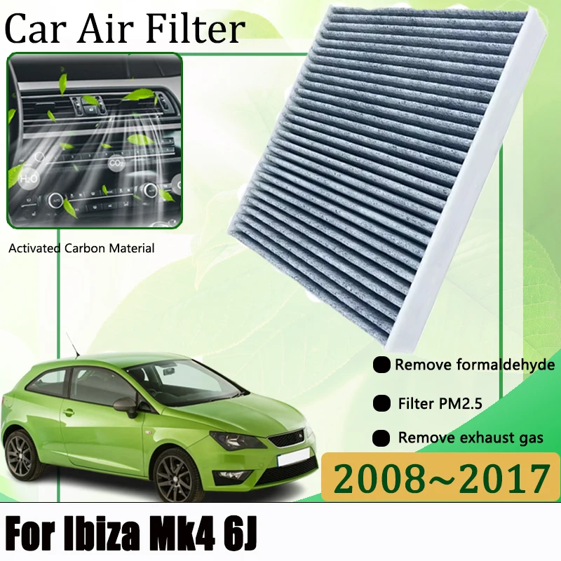 

For SEAT Ibiza Mk4 6J 2008-2017 2009 2010 Air Conditioning Filter Cabin Conditioner Filter Automobiles Filters Car Accessories