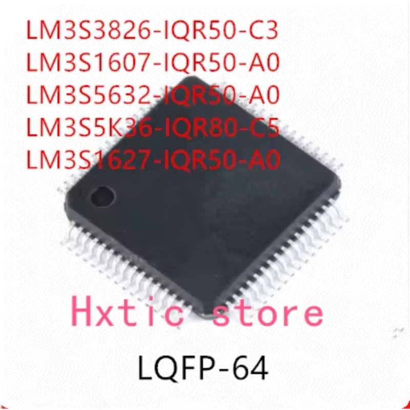 

10PCS LM3S3826-IQR50-C3 LM3S1607-IQR50-A0 LM3S5632-IQR50-A0 LM3S5K36-IQR80-C5 LM3S1627-IQR50-A0 IC