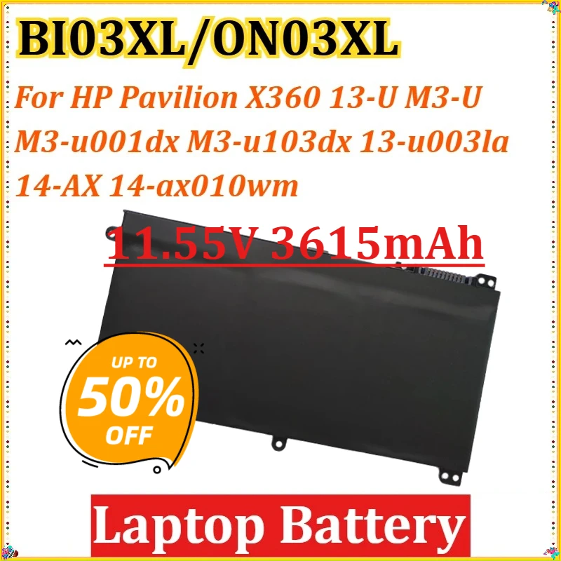 

11.55V 3615mAh for HP Pavilion X360 13-U M3-U M3-u001dx M3-u103dx 13-u003la 14-AX 14-ax010wm Laptop Battery BI03XL/ON03XL