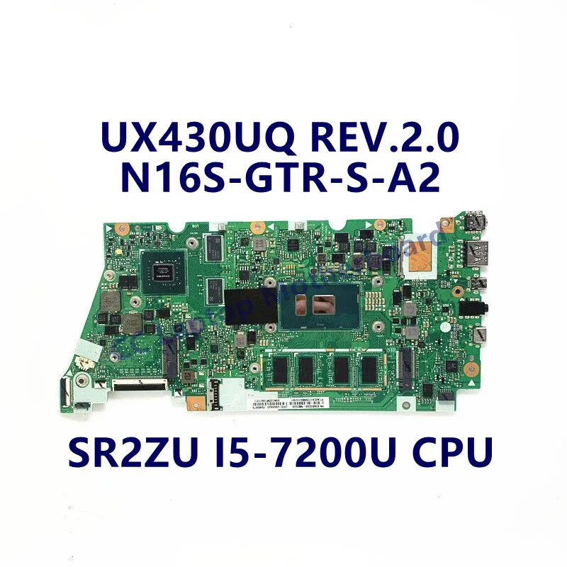 UX430UQ REV.2.0 Mainboard For Asus UX430UQ Laptop Motherboard With SR2ZU I5-7200U CPU N16S-GTR-S-A2 8GB 100% Full Tested Good