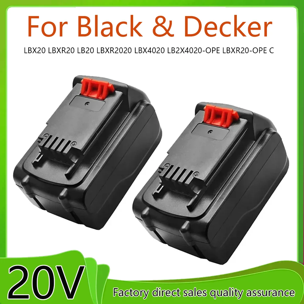 

18V/20V 6Ah 8Ah 10Ah lithium Battery For Black & Decker LBX20 LBXR20 LB20 LBXR2020 LBX4020 LB2X4020-OPE LBXR20-OPE C