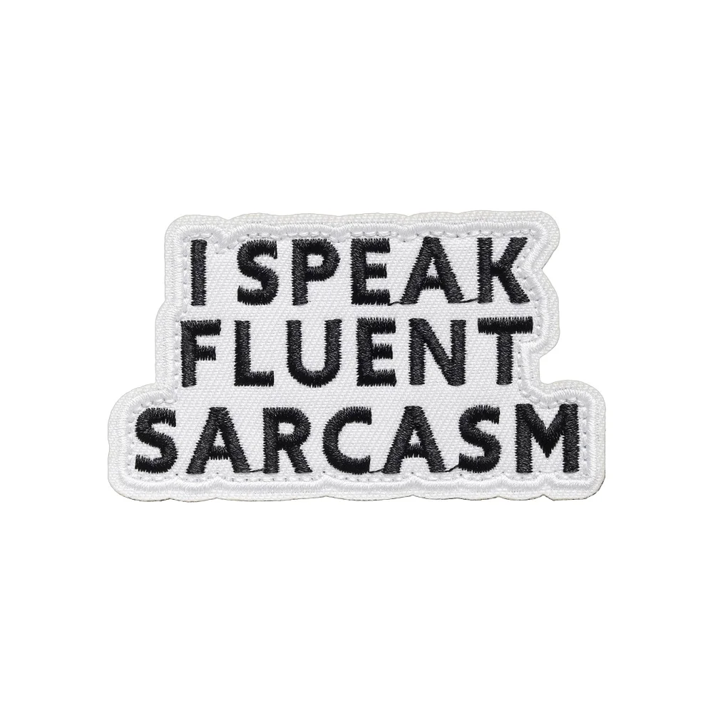 

FLUENT SARCASM Meme Velcros Tactical Morale Patch Quotes Fun Hook Loop Fastener Embroidered Badge for Molle Backpack Jeans Cap