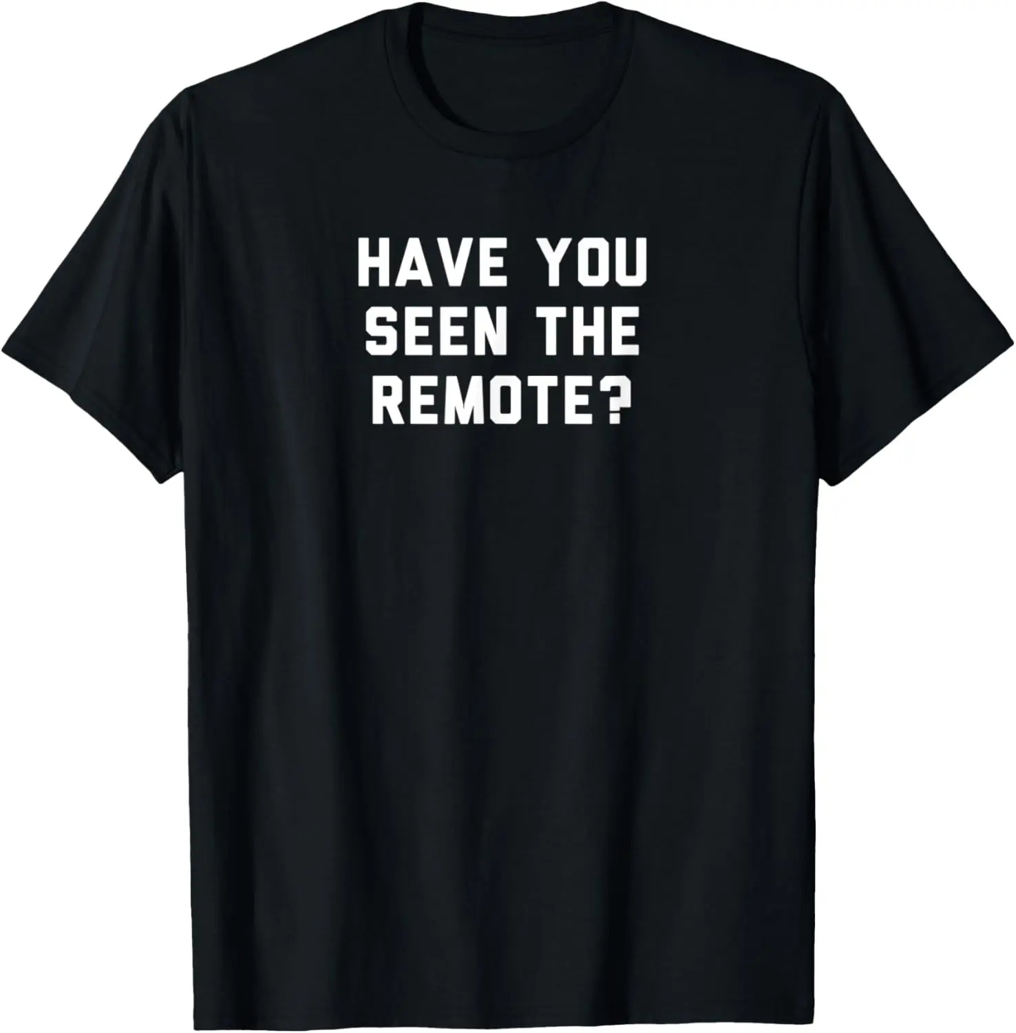 

Футболка Funny Things Dads Say Have You seen the Remote