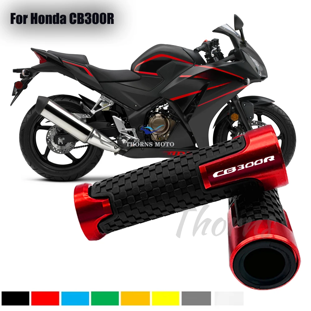 

For Honda CB300R CB 300R CB300 R CB 300 R Motorcycle handlebar grip handle bar Motorbike grips