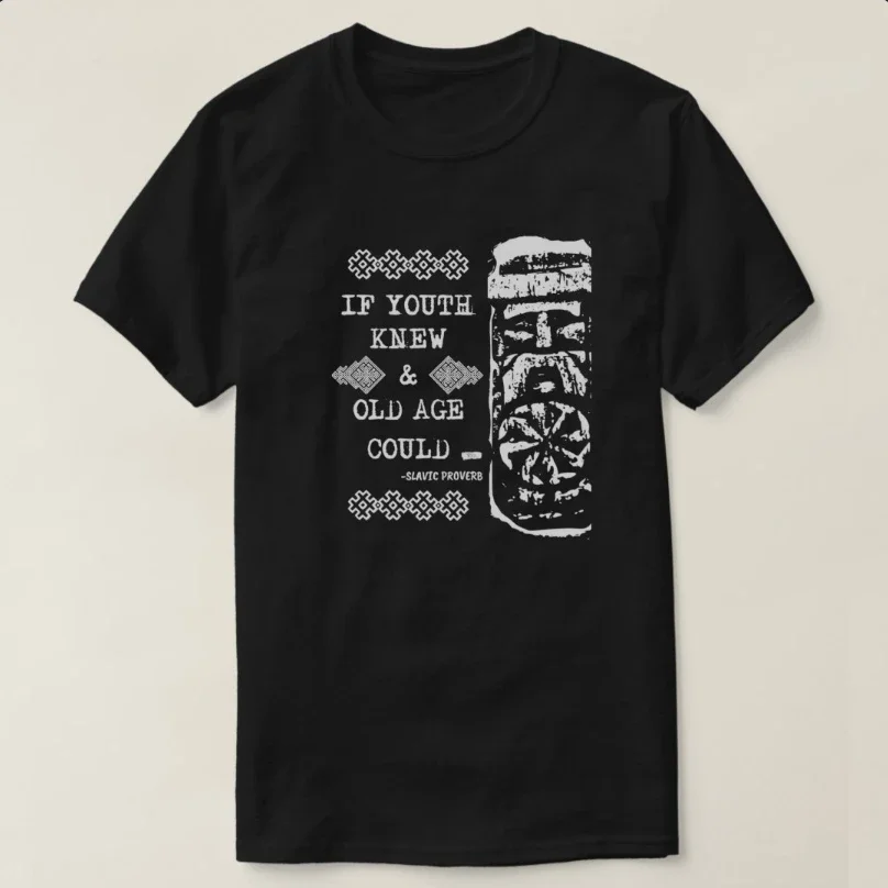 Slavs Philosophy Wise Slavic Proverb T-Shirt 100% coton col rond été à manches courtes décontracté hommes T-shirt taille S-3XL