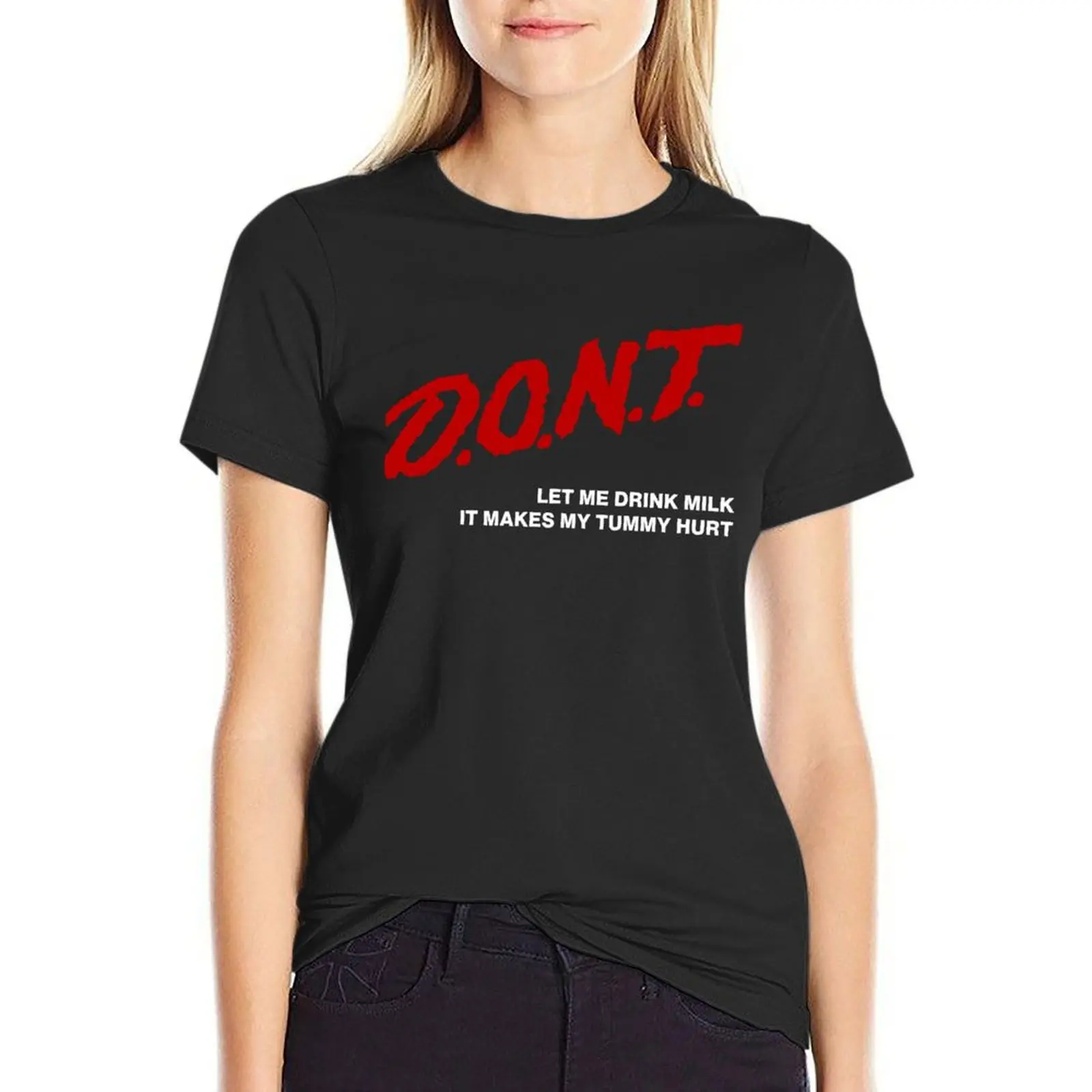 Don't Let Me Drink Milk It Makes My Tummy Hurt T-Shirt kawaii clothes plus size tops Blouse Women clothing