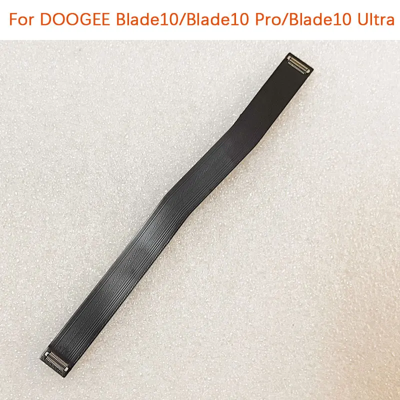 New Original DOOGEE Blade 10 Pro Blade 10 Main FPC Connect Motherboard Wire Cable flex FPC For DOOGEE Blade 10 Ultra Smart Phone