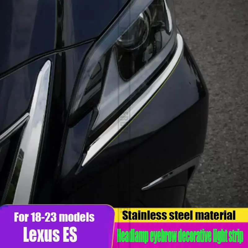 

Applicable to 2018-2023 Lexus ES200 modified ES260 300h headlamp eyebrow decoration bright strip exterior lamp eyebrow patch