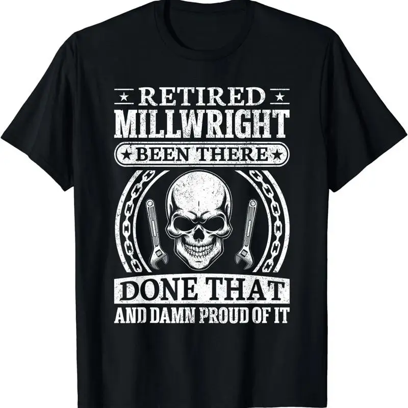 Retired Millwright Been There Done That Skull Wrench Bolts T-Shirt