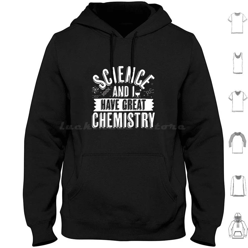 Science And I Have Great Chemistry Hoodies Long Sleeve Science March For Science Science March Biology Physics