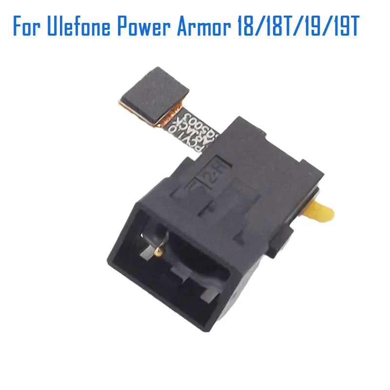 New Original Ulefone Power Armor 18 Armor 18T 19T Earphone Headphone Jack Socker Flex Cable FPC For Ulefone Power Armor 19 Phone