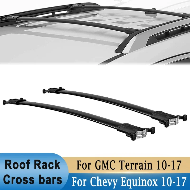 

Roof Rack Cross Bars For Chevrolet Equinox / GMC Terrain 2010-2017 Aluminum Car Roof Top Luggage Carrier Rack Holder 60kg Load