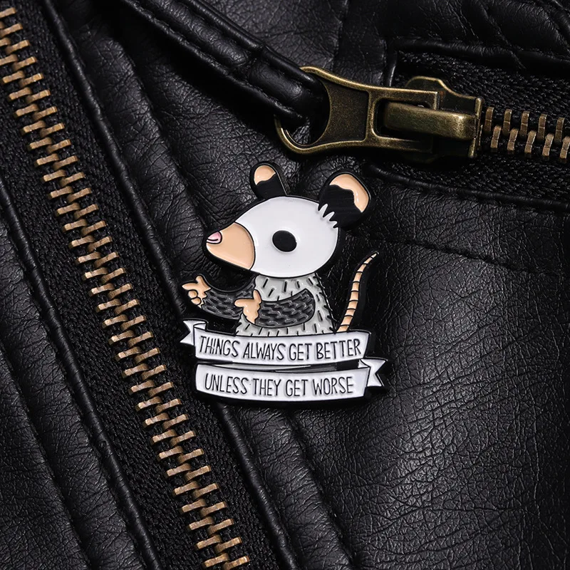 Opossum Enamel Pins Custom Things Always Get Better Brooches Lapel Badges Cartoon Animal Funny Jewelry Gift Wholesale