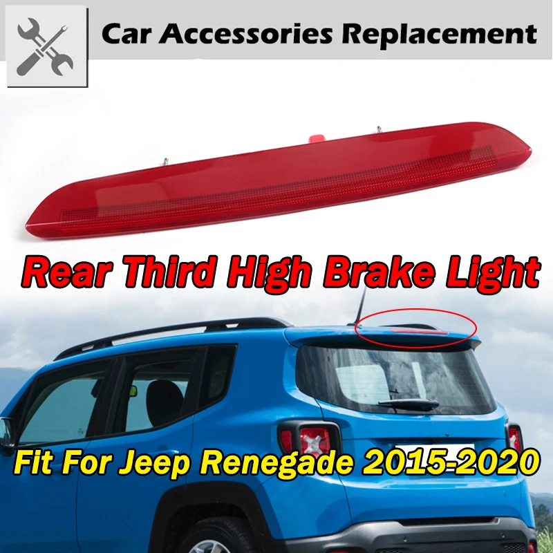 

Rhyming Rear Third High Brake Light 3rd Tail Stop Lamp Assembly 68247167AA Fit For Jeep Renegade 2015-2020 Car Accessories