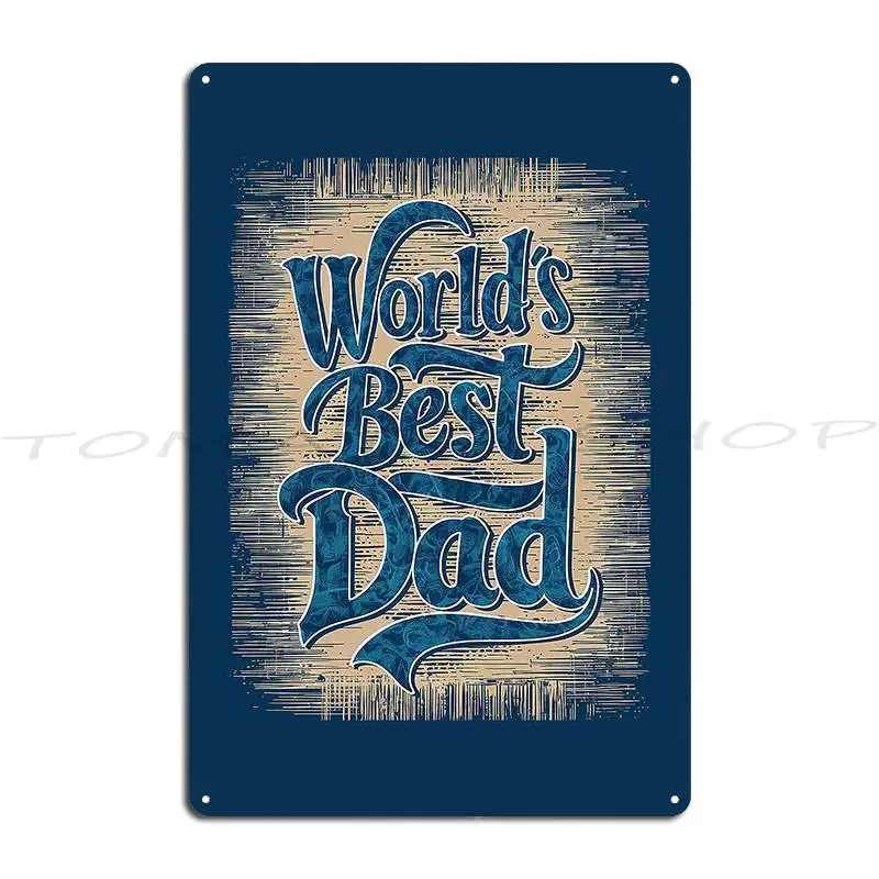 Fathers Day Worlds Best Dad Metal Plaque Poster Wall Pub Garage Decoration Painting Character  Tin Sign Poster