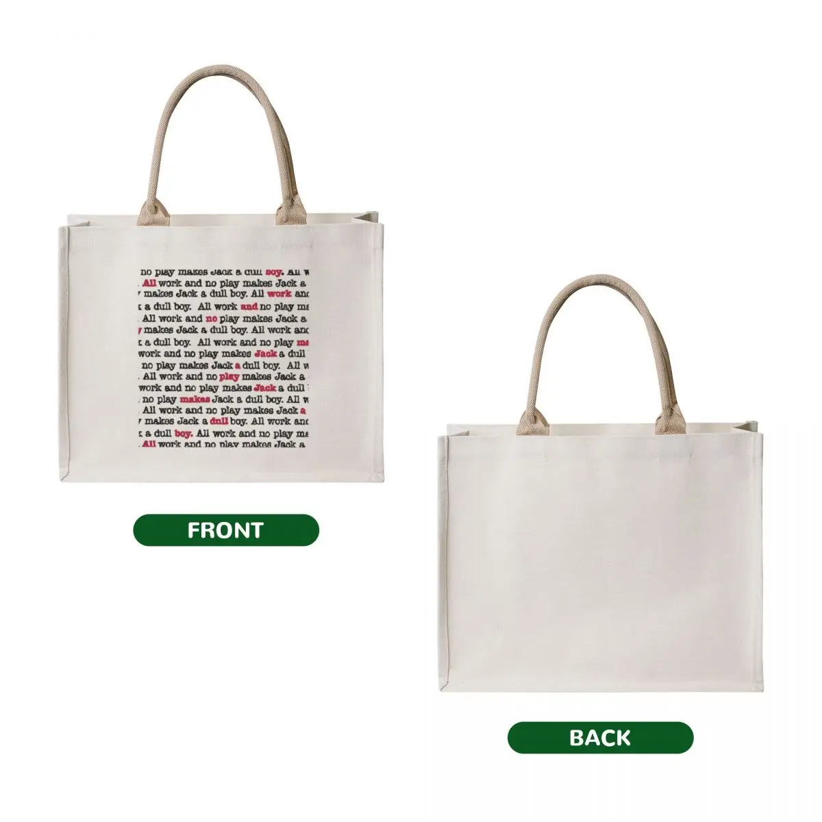 All Work And No Play Makes Jack A Dull Boy - White Tote Bag custom tote bag Candy bags Customizable tote bag
