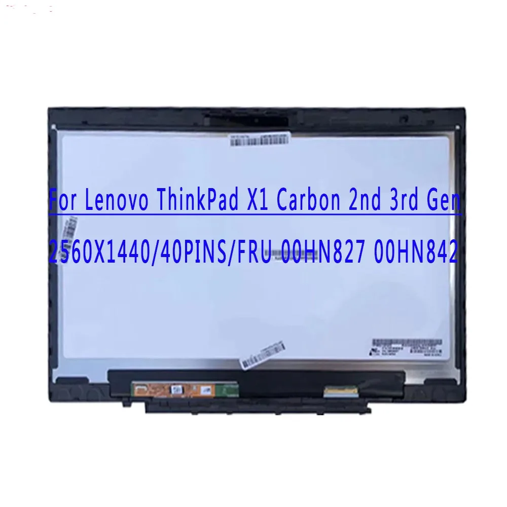 

FRU 00HN827 00HN842 14.0 inch 2560x1440 IPS QHD 40PINS EDP 60HZ LCD Screen Assembly With Touch For Lenovo X1 Carbon 2nd 3rd