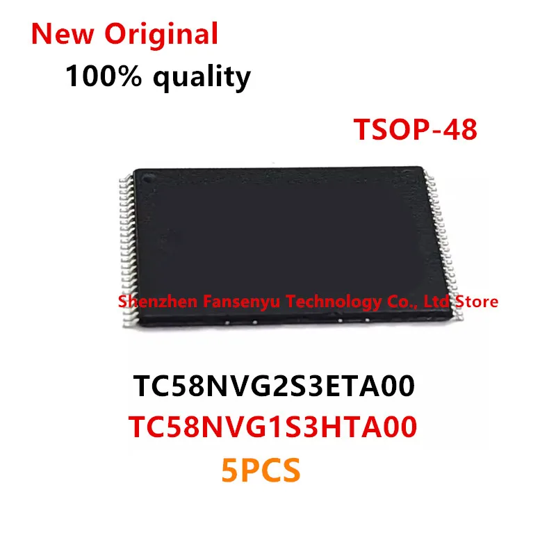 

(5piece)100% New TC58NVG2S3ETA00 TC58NVG2S3ETAOO TC58NVG1S3HTA00 tsop48