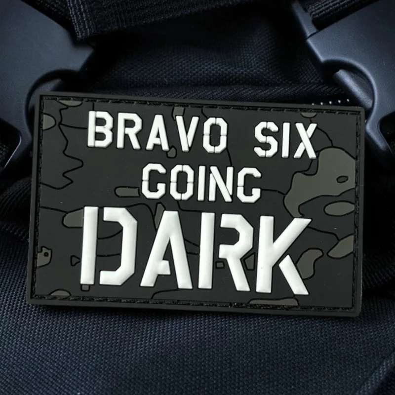 

Bravo SIX Going Dark PVC Luminous Patch Hook and Loop Patches Military Armband Morale Badge Tactical Backpack Stickers Emblem