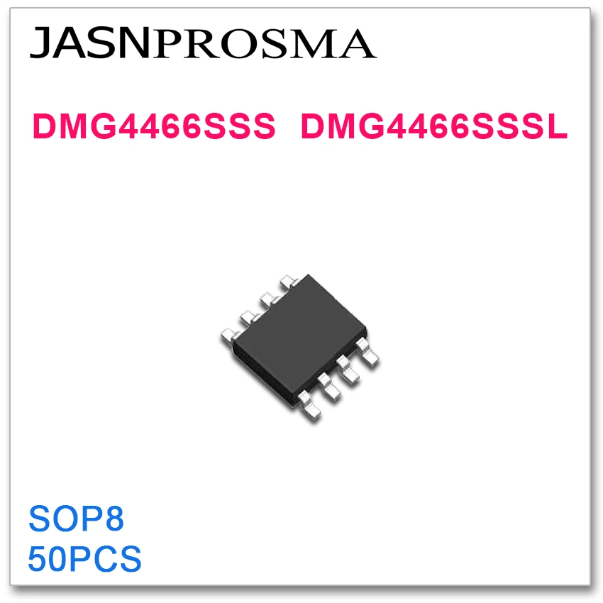

JASNPROSMA 50PCS SOP8 DMG4466SSS DMG4466SSSL High quality 4466 SSS SSSL DMG