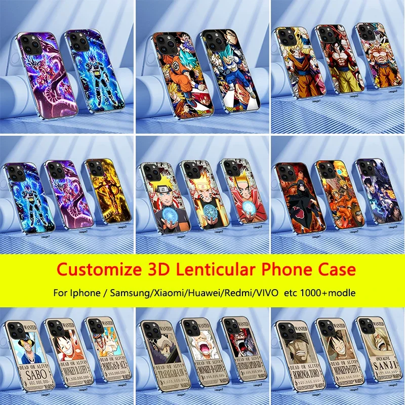 VIP - CUSTOM 3D Lenticular Phone Case DRAGON BALL /ONE PIECE/NARUTO Designs for IPhone,SAMSUNG,Huawei,Xiaomi/Redmi,ect.