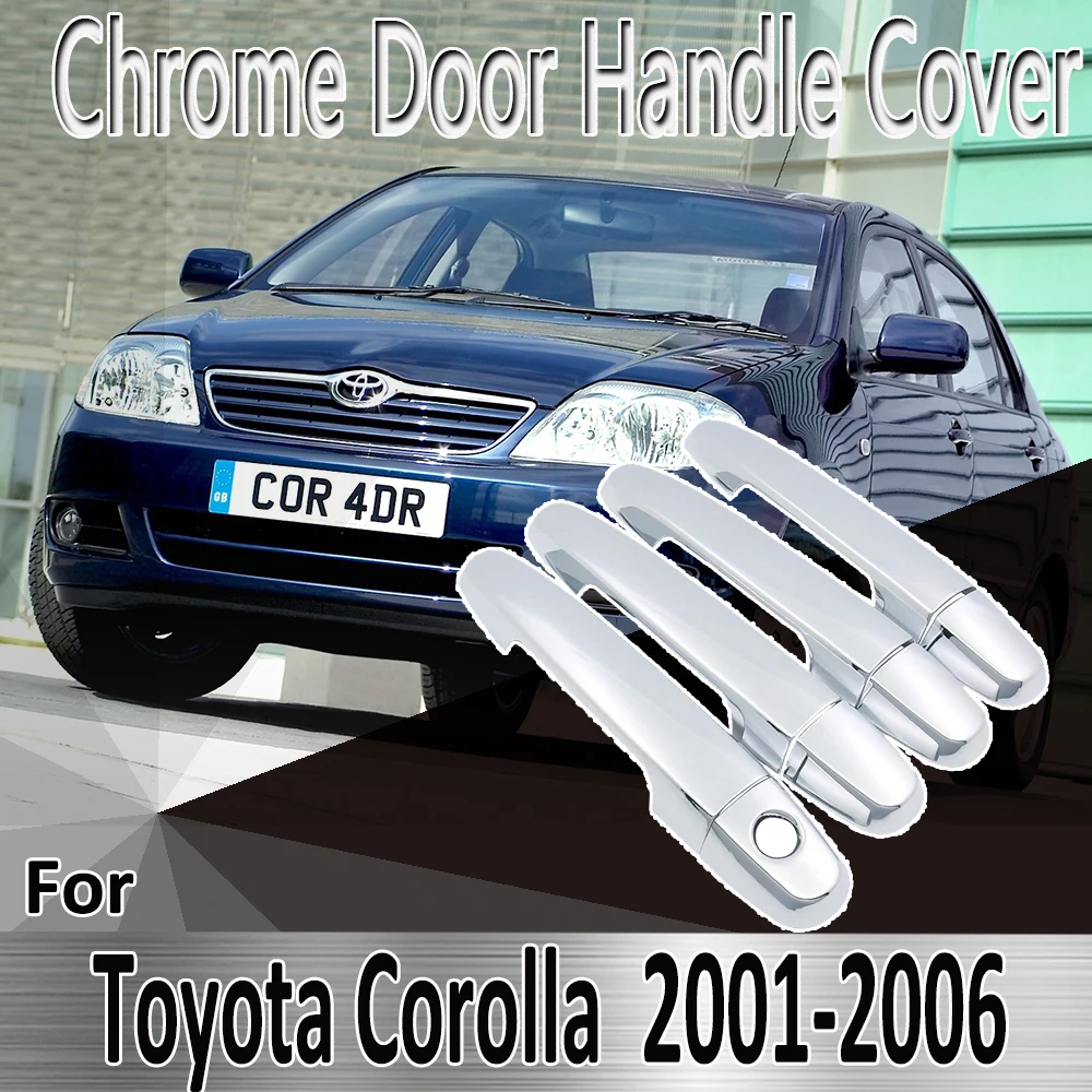 For Toyota Corolla E120 E130 2001~2006 Styling Stickers Decoration Chrome Door Handle Cover paint Refit Car Accessories