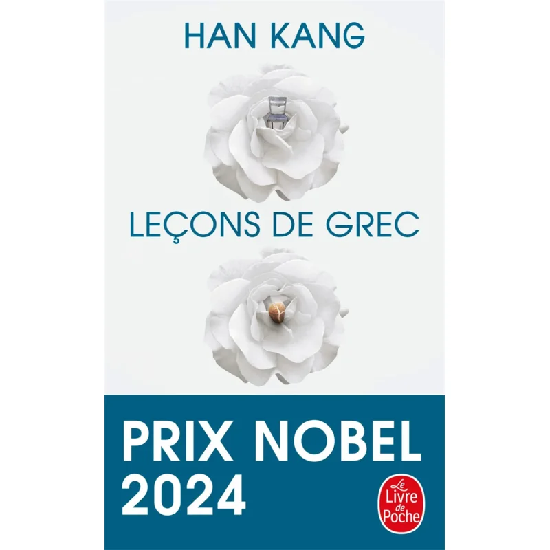 LECONS DE GREC PRIX NOBEL DE LITTERATURE 2024 KANG HAN Le Livre De Poche 9782253909972 Libro