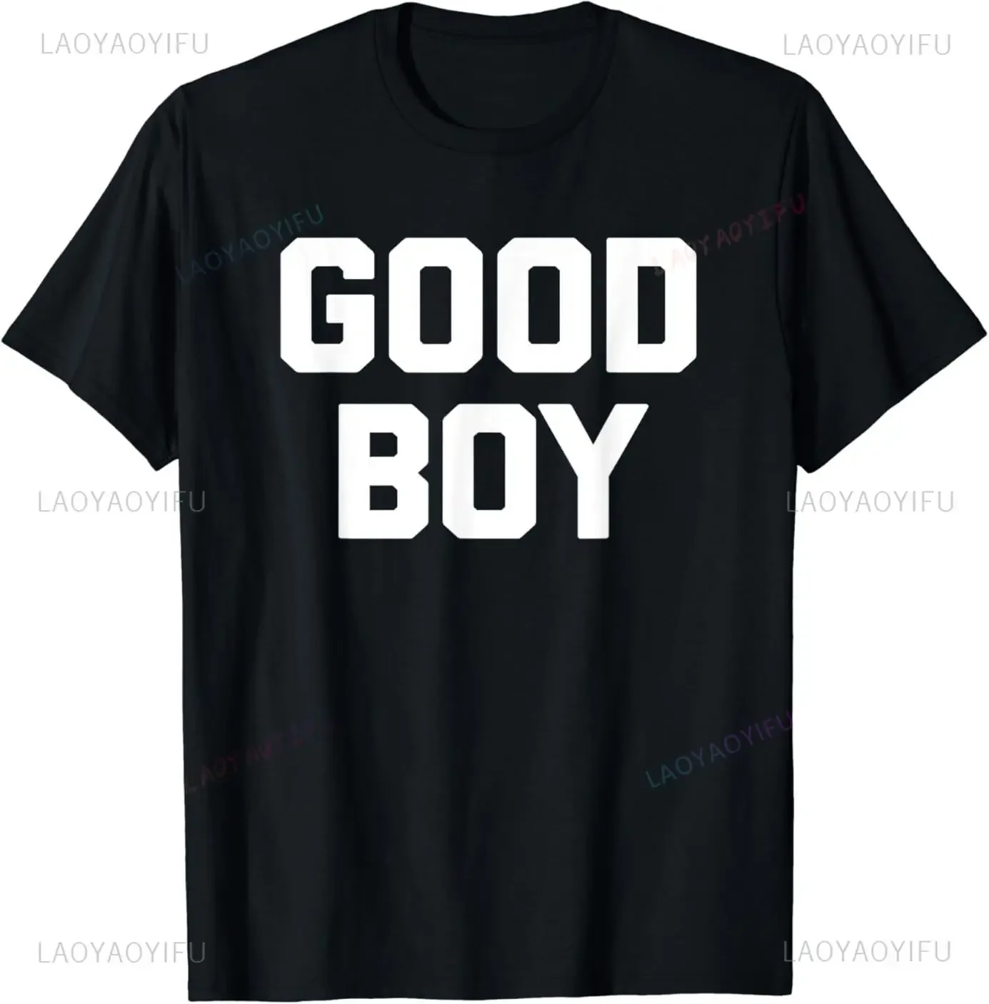 Funny Saying Good Boy Printed T-Shirt Humor Casual Fashion Loose Man Tshirt Harajuku Summer Style Comfort Breathe Women Tees