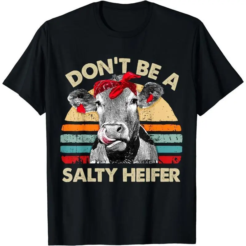 

Funny T-shirt Men Women Unisex Don't Be a Salty Heifer Slogan Tee Casual Short Sleeve Cow Graphic Top