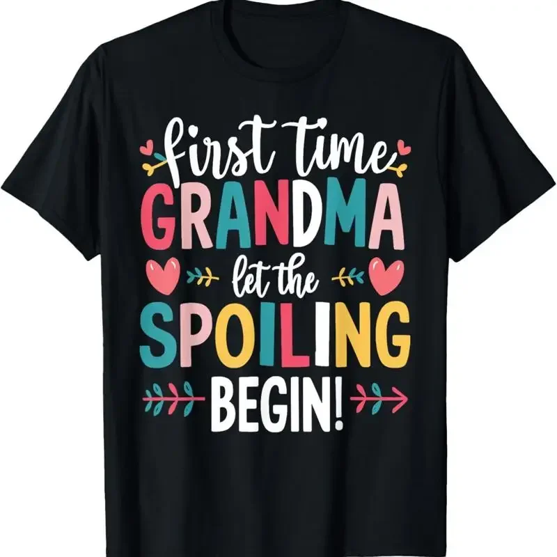Grandma Spoiling Begin First Time T Shirt