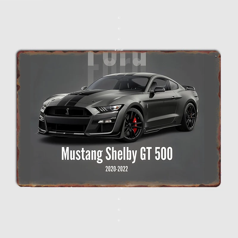 

Sports Car Mustang GT500 Poster Metal Sign Car Club Custom Bar Bedroom Indoor Decor Posters Home Wall Decor Room Decoration