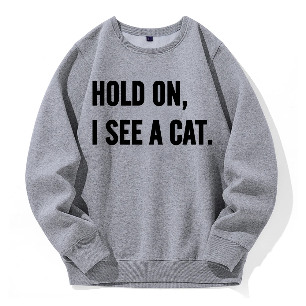 Hold On，I See A Cat Letter Black Printing Hoodies Men Loose Oversized Warm Hoodie Casual Fashion Hooded Sports Street Clothes