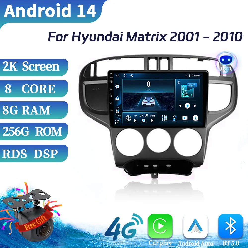 For Hyundai Matrix 2001-2010 Car Radio Multimedia Video Player Navigation Touch 4G GPS Android 14 auto BT Carplay Touch Screen