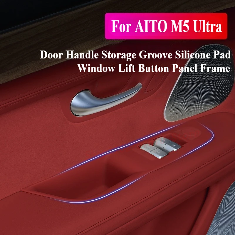 For AITO M5 Ultra Door Handle Storage Groove Silicone Pad Window Lift Button Panel Frame Car Interior Modified Accessories