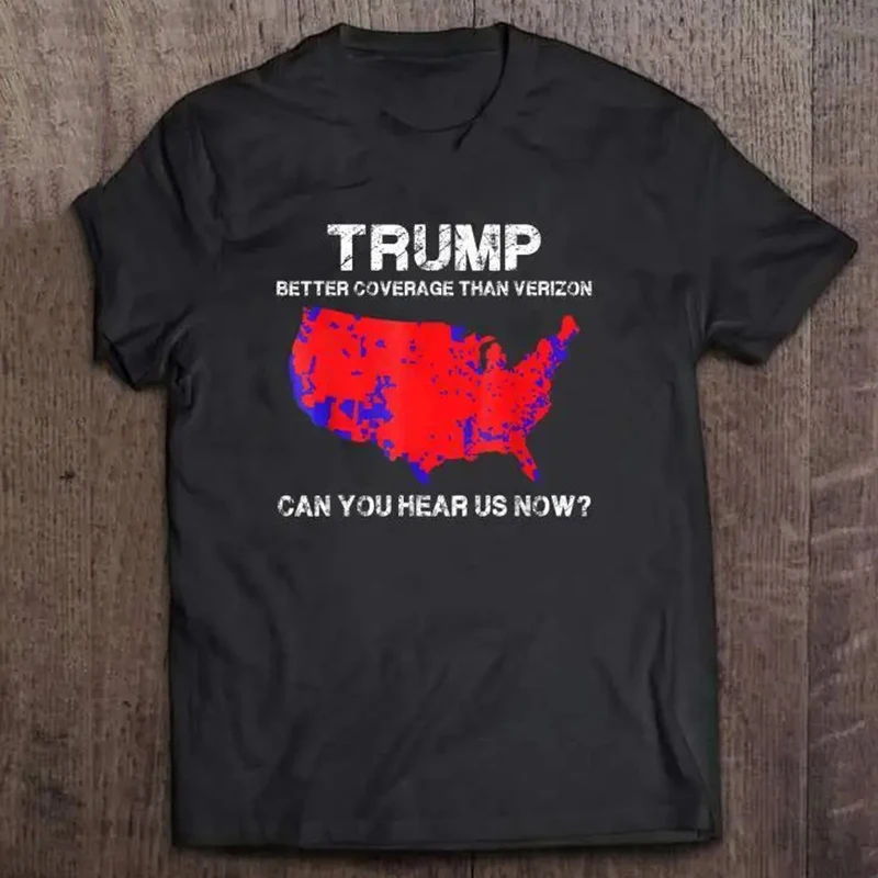 Polarshe Trump Melhor Cobertura do Que Verizon Can You Hear Us Now Camiseta Unissex Personalizada Mangas Curtas Tops Personalizados Presente