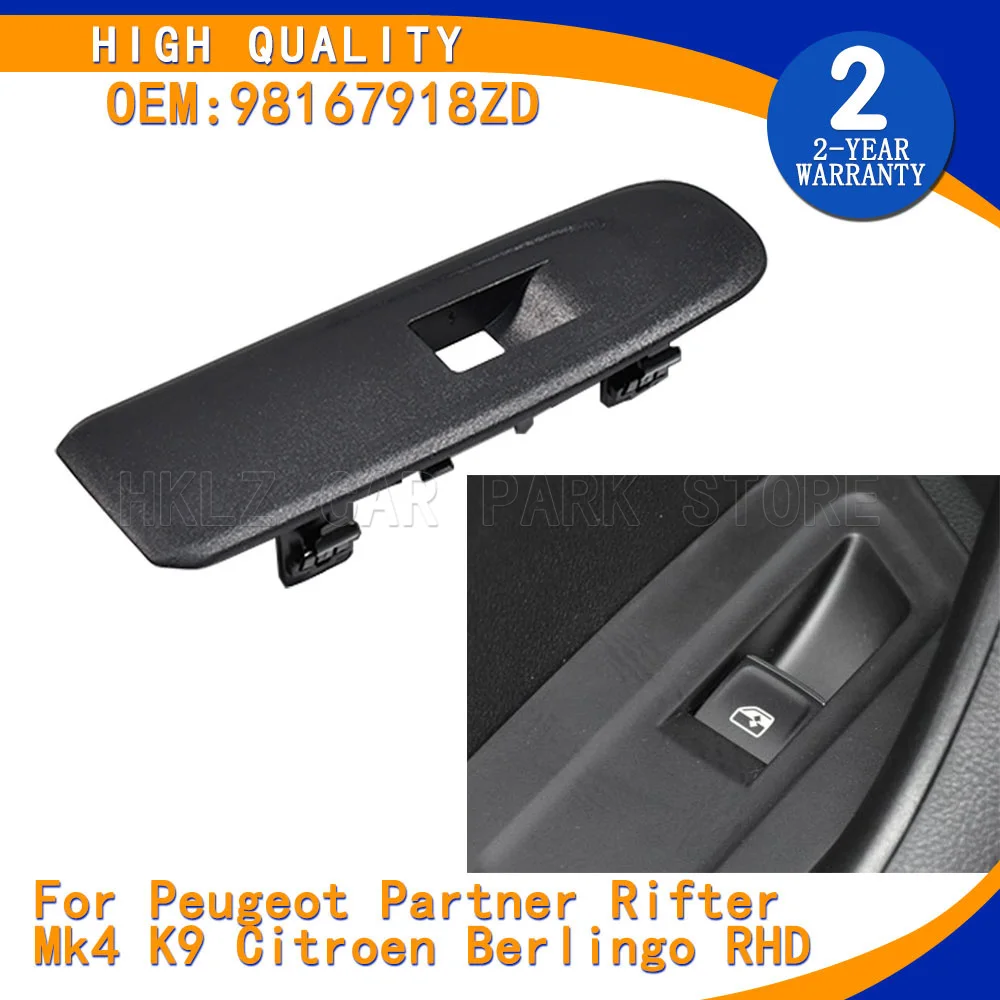 1PC Fit For Peugeot Partner Rifter Mk4 K9 Citroen Berlingo RHD High Quality Car Window Regulator Switch Frame Black 98167918ZD
