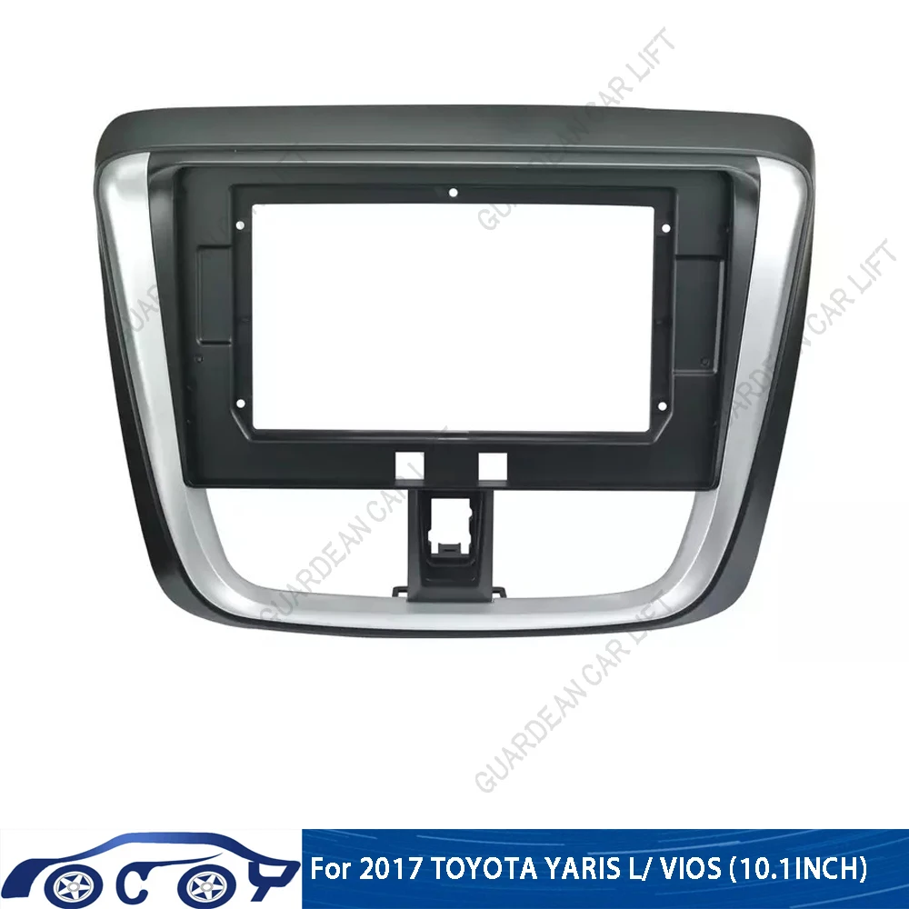 

For 2017 TOYOTA YARIS L/ VIOS (10.1INCH)Car Radio Fascias Android GPS MP5 Stereo Player 2 Din Head Unit Panel Dash Frame Install