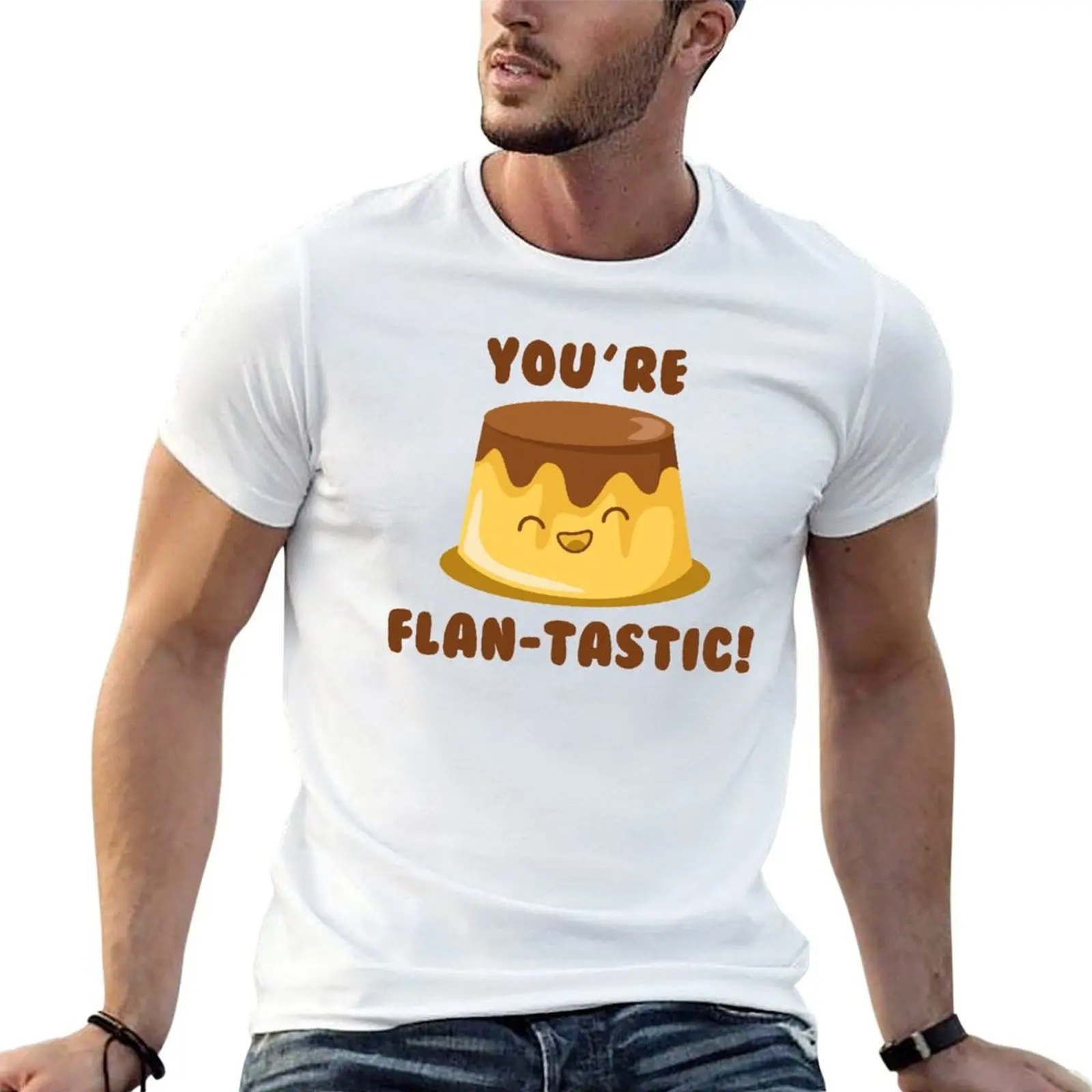 

shirt plain t Flan-Tastic You’re T-Shirt man man tshirt