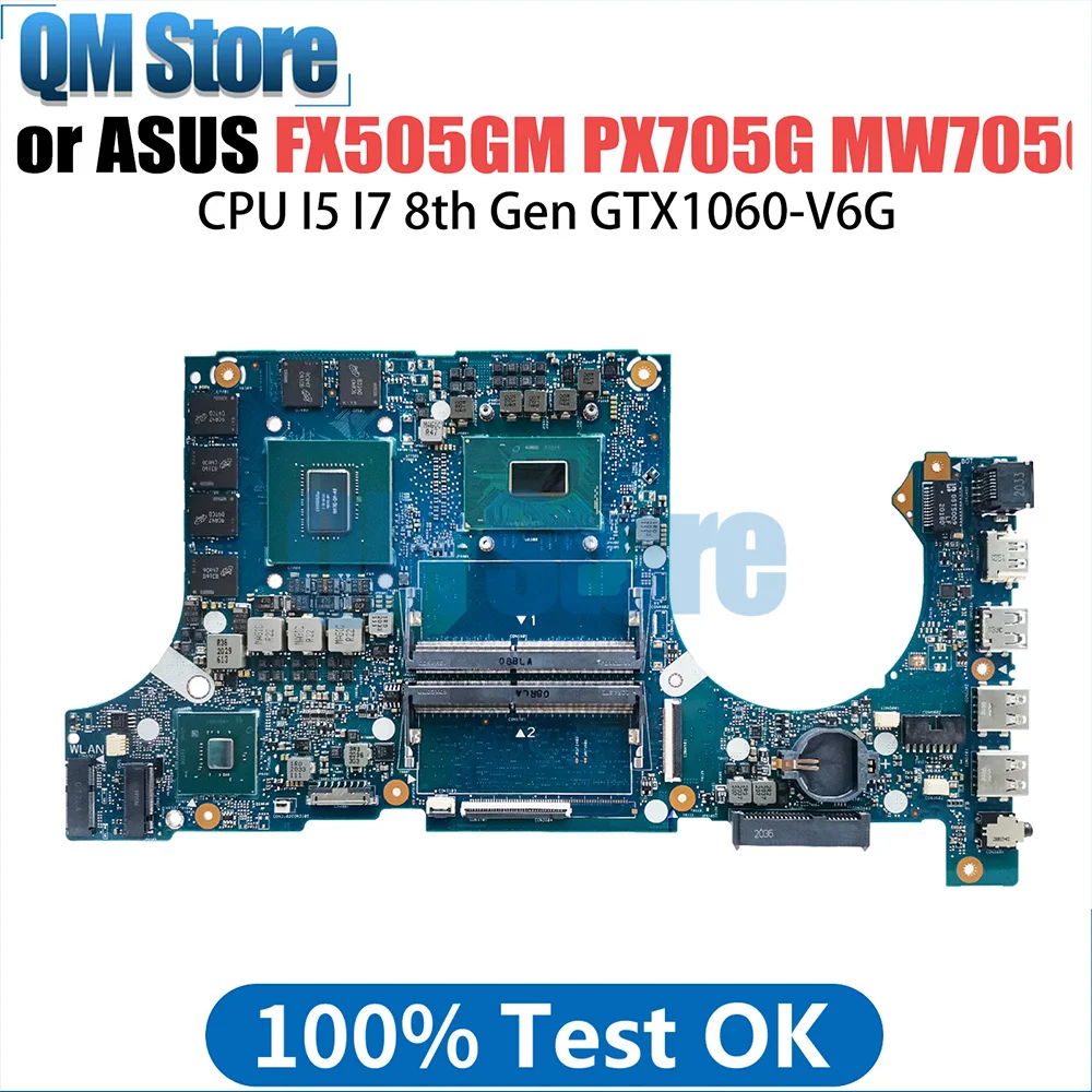 Carte mère d'ordinateur portable pour ASUS, FX505GM, FX505G, FX705GM, PX505G, MW505G, FX86FM, PX705G, MW705G, i5, i7, 8e processeur Isabel, GTX1060, V3G, V6G