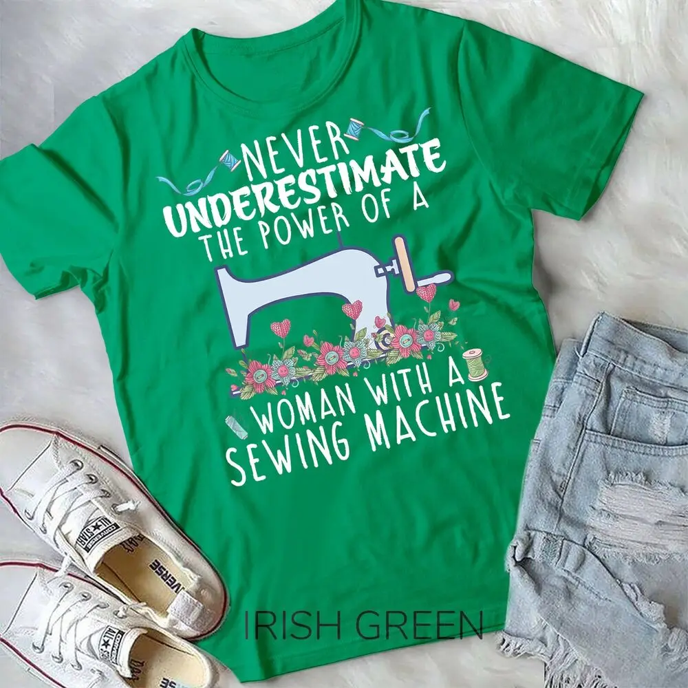 Never Underestimate The Power Of A Woman With Sewing Machine Unisex T-shirt