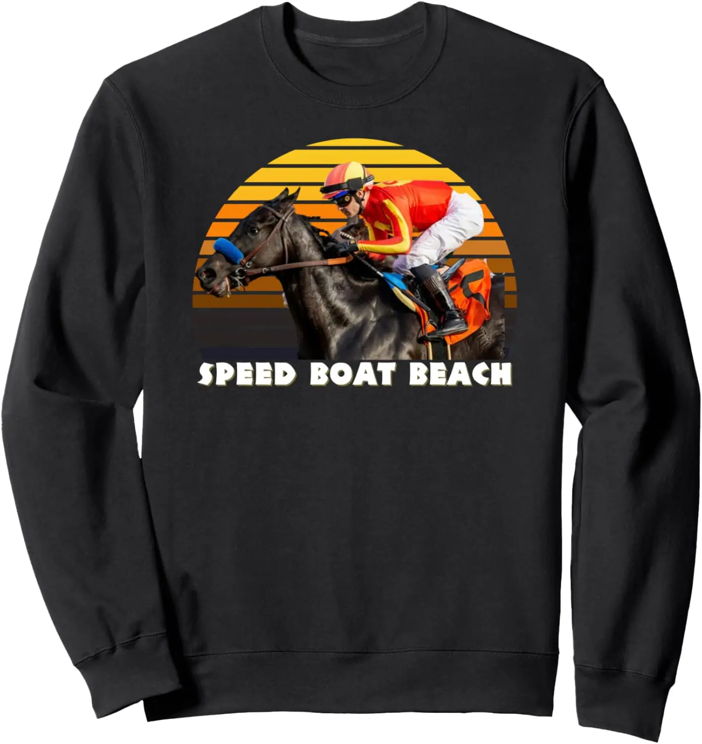 Speed Boat Beach Horse, Thoroughbred, Santa Anita, Del Mar Sweatshirt