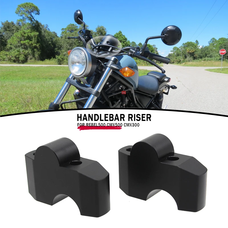 Motorcycle Handlebar Riser Mount Clamp CMX500 CMX300 High Lifter Risers Accessories For Honda CMX 500 Rebel500 Rebel300 CMX 300