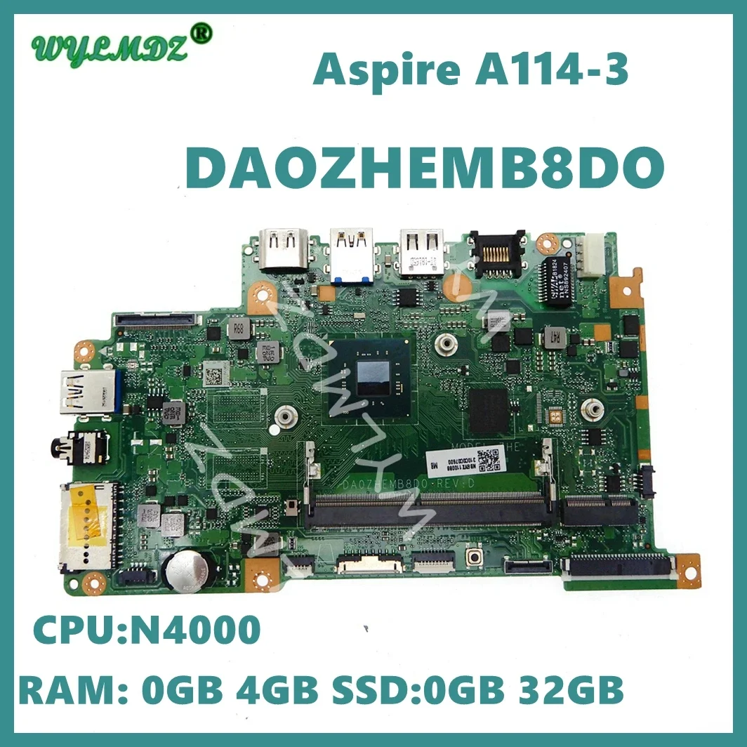 

DA0ZHEMB8D0 with N4000 CPU 0GB/4GB RAM 0GB/32GB SSD Mainboard For ACER Aspire A114-3 Laptop Motherboard