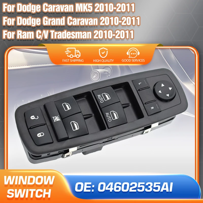 

04602535AI Car For Dodge Grand Caravan Dodge Caravan Ram C/V Tradesman 2010 2011 Power Auto Window Control Master Lifter Switch