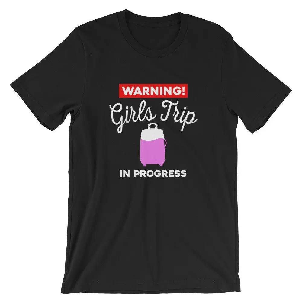 

Warning Girls Trip In Progress T Shirt