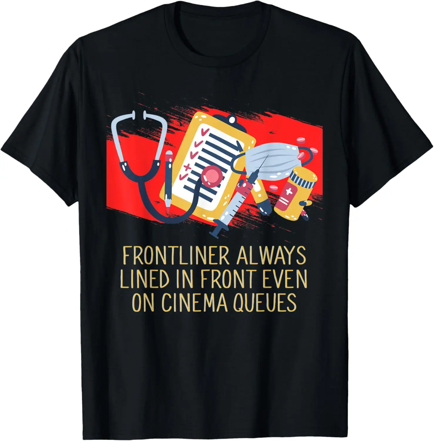 Always Lined in Front Medical Staff Frontliner T-Shirt