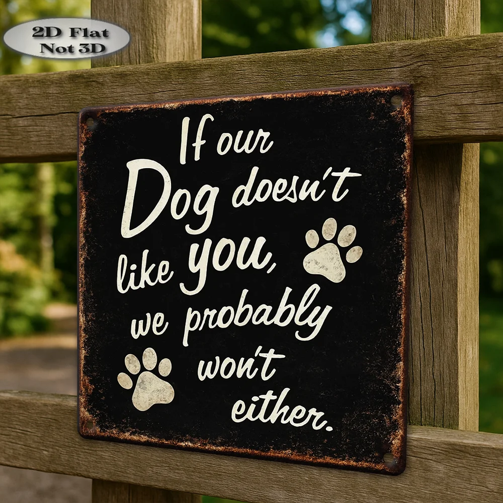 Vintage Metal Tin Sign, If Our Dog Doesn't Like You Paw Print Funny Black Rust Square Plaque,  Dog Lover Entryway Wall Decor view 2