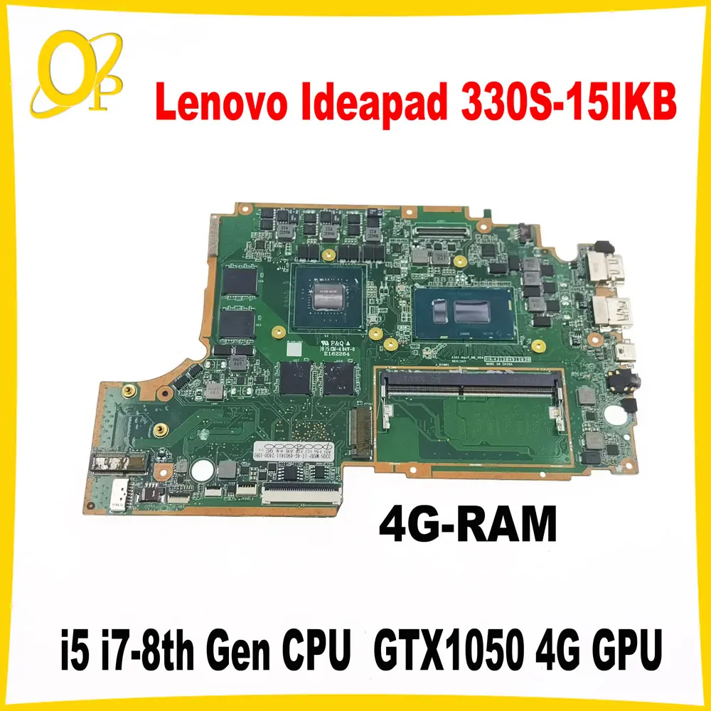 FRU: 5B20R34713 For Lenovo Ideapad 330S-15IKB Laptop Motherboard with i5 i7-8th Gen CPU GTX1050 4G GPU 4G-RAM DDR4 Fully tested